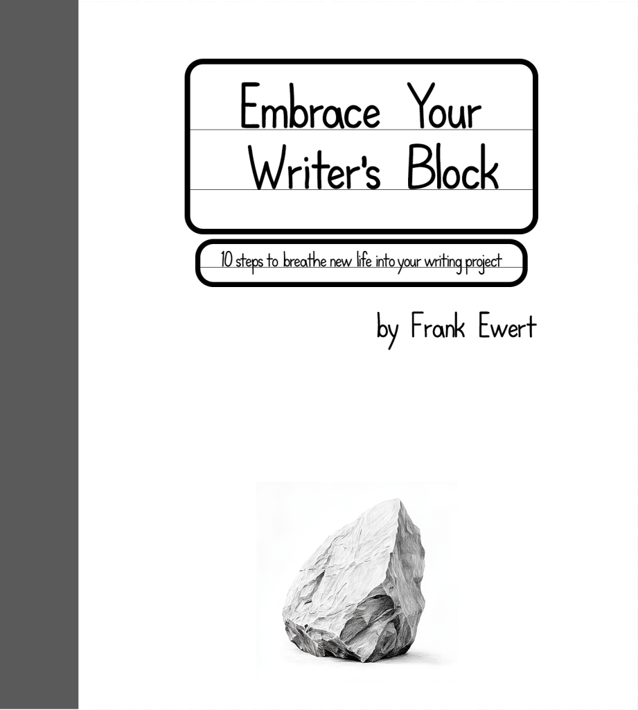 Embrace Your Writer's Block