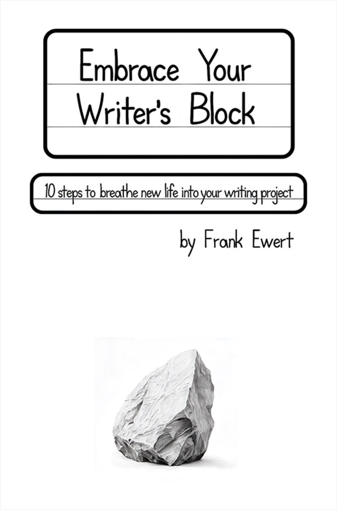 Embrace Your Writer's Block