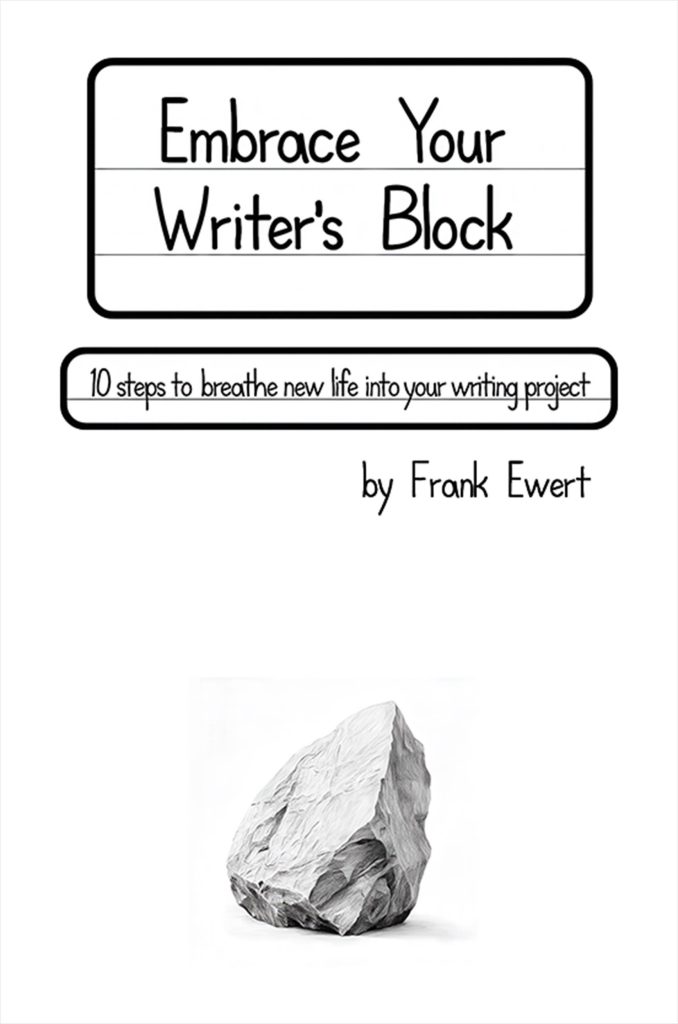 Embrace Your Writer's Block: 10 Steps to Breathe New Life into Your Writing Project